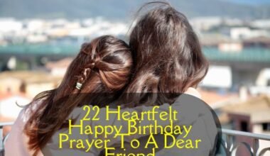 Happy Birthday Prayer To A Dear Friend