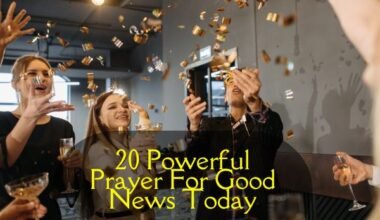 Prayer For Good News Today