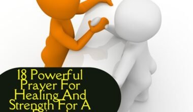 Prayer For Healing And Strength For A Friend