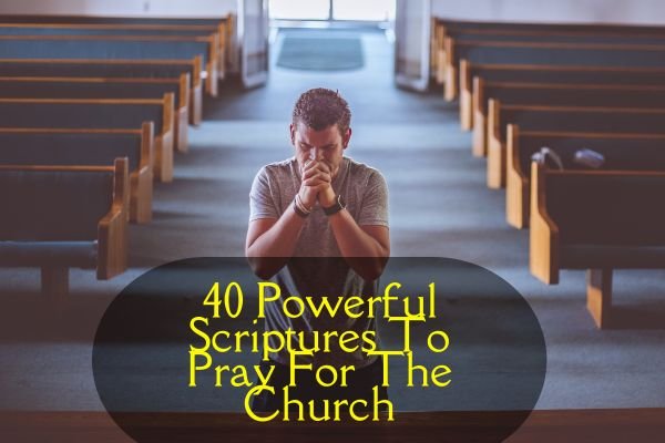 Scriptures To Pray For The Church