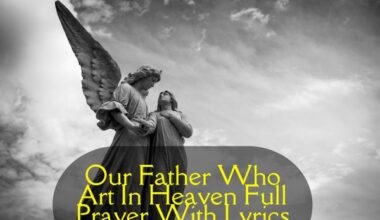 Our Father Who Art In Heaven Full Prayer With Lyrics