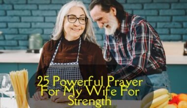 Prayer For My Wife For Strength