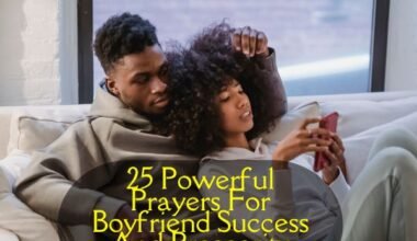 Prayers For Boyfriend Success And Prosperity​