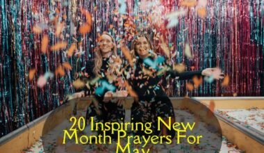20 Inspiring New Month Prayers For May