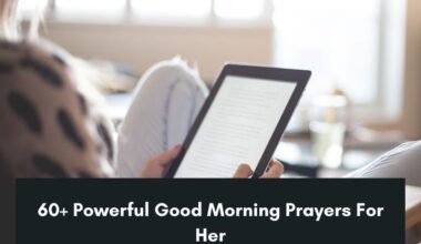 60+ Powerful Good Morning Prayers For Her