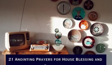 Anointing Prayers for House Blessing and Protection
