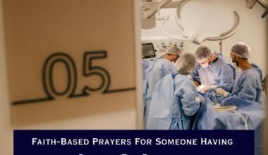 Faith-Based Prayers For Someone Having Surgery For Recovery