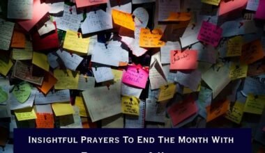 Insightful Prayers To End The Month With Thanksgiving & Hope
