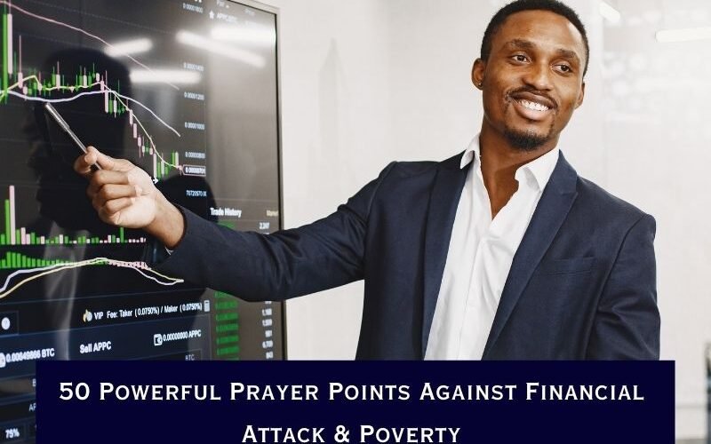 50 Powerful Prayer Points Against Financial Attack & Poverty