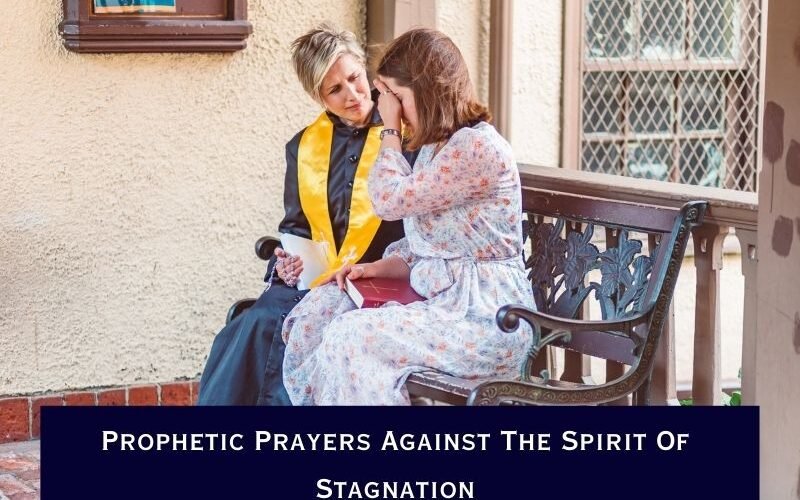 Prayers Against The Spirit Of Stagnation